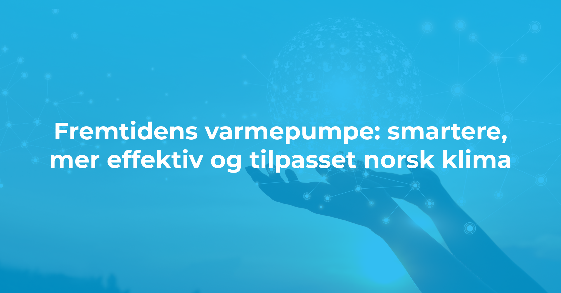 Fremtidens varmepumpe er her!