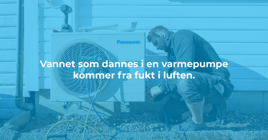 Vann fra varmepumpen?